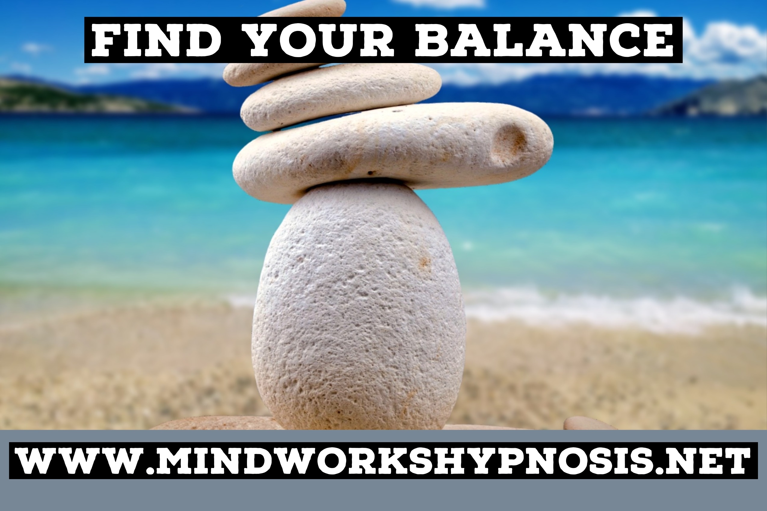Find Your Best Sense of Balance with Mindworks Hypnosis & NLP